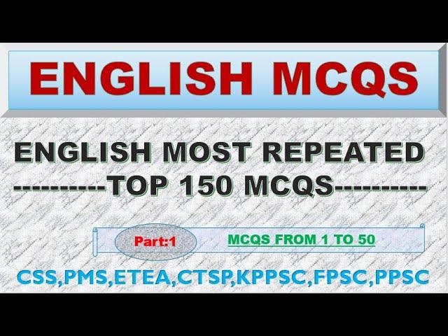 TOP 150 English Most Repeated mcqs | CSS,PMS,ETEA,KPPSC,FPSC, PPSC past paper MCQS|Part:01