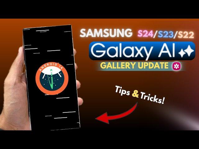 Samsung Galaxy S24/ S23/ S22 - Gallery Update AI Tips & Tricks! (Must Try)