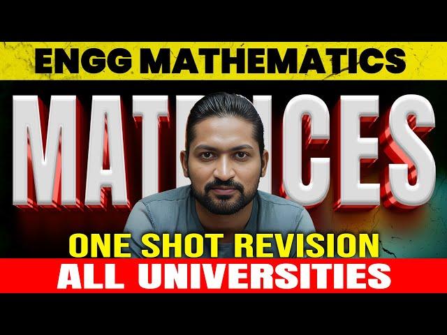 MATRICES | UNIT 1 | Engineering Mathematics ONESHOT |  M1 Complete Revision | Ganitank 2025