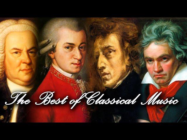 The Best of Classical Music  Mozart, Beethoven, Bach, Chopin, Vivaldi  Most Famous Classic Pieces