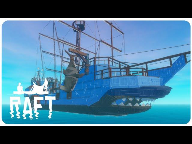 Raft "the Final Chapter" - Shark Ship