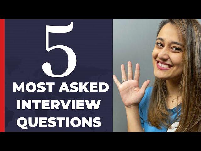 Best Answers to the 5 Most Asked Interview Questions in 5 Minutes