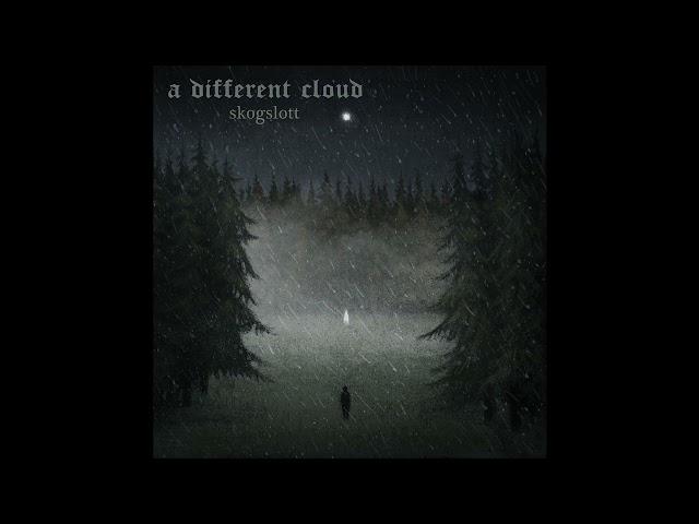 A Different Cloud - Skogslott (Full Album Premiere)