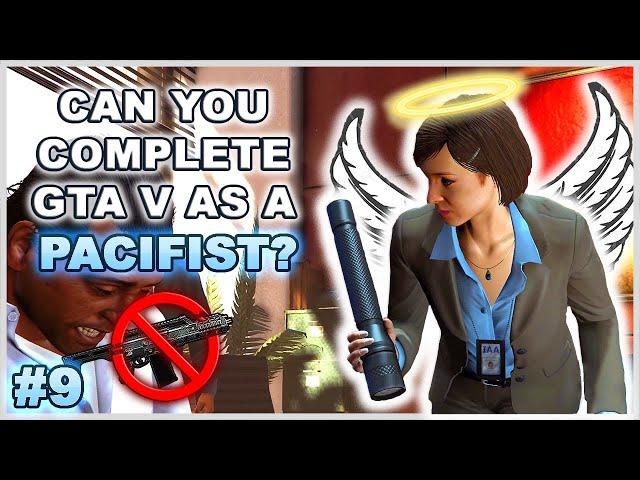 Can You Complete GTA 5 Without Wasting Anyone? - Part 9 (Pacifist Challenge)