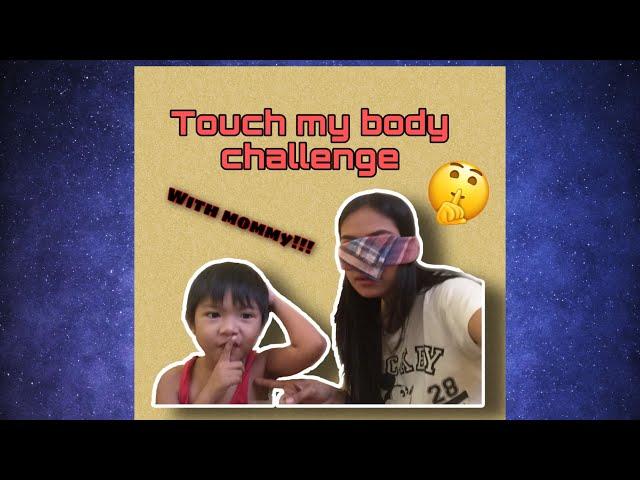 Touch my body challenge with mommy!!! | kids vlog