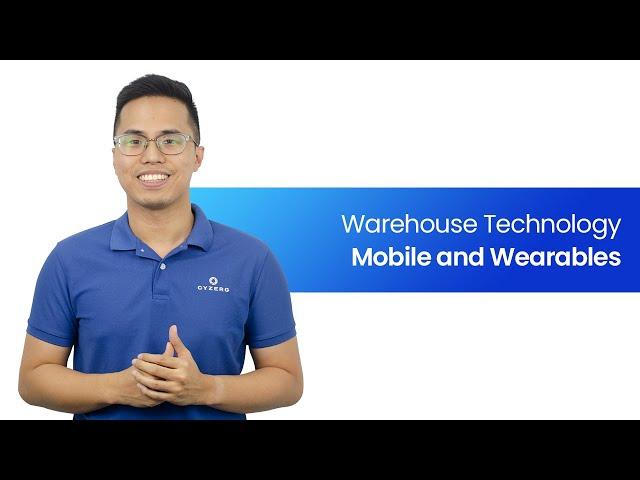 Warehouse Technology: Mobile and Wearables