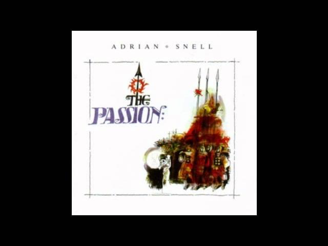 Adrian Snell - Song for John - The Passion .10