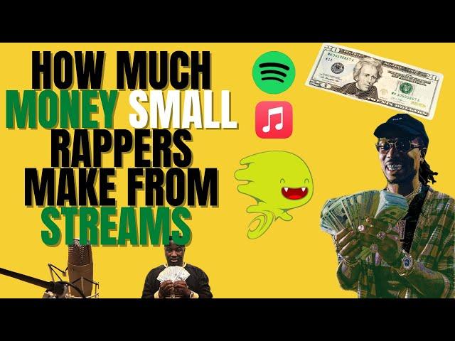How Much Money Small Rappers Make From Streams