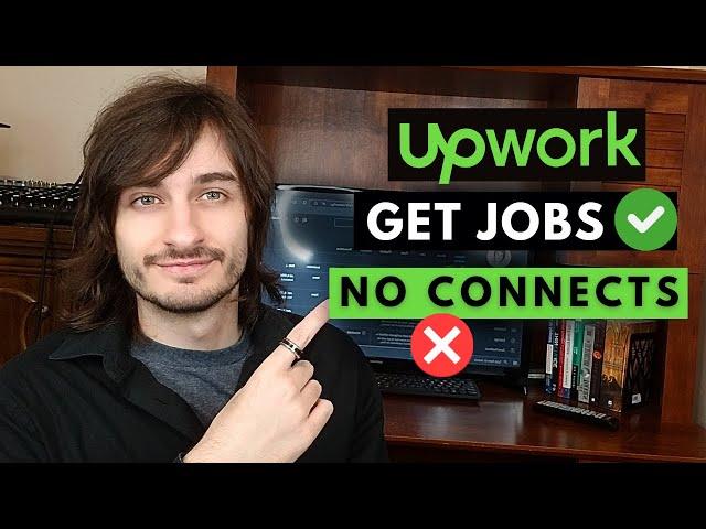 How to get work on Upwork without connects