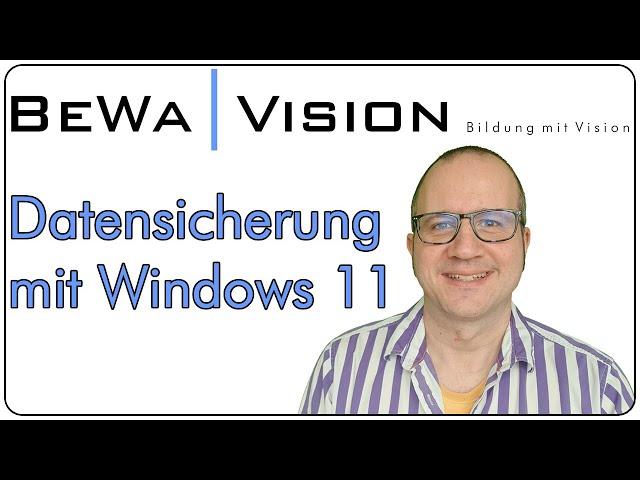 Datensicherung mit Windows 11 für Einsteiger