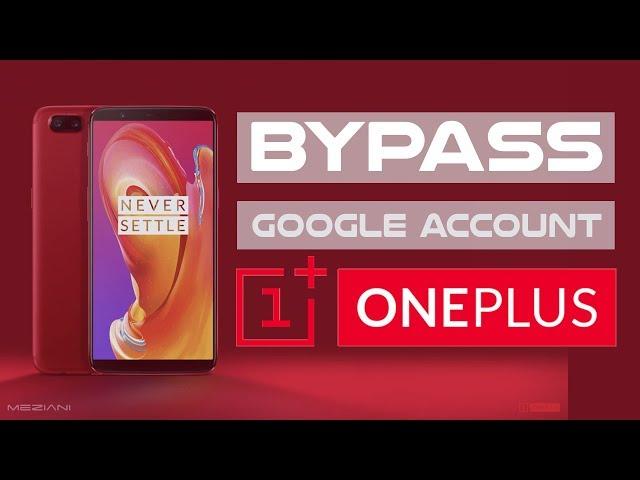 Bypass google Account ONEPLUS 3T and Other Models