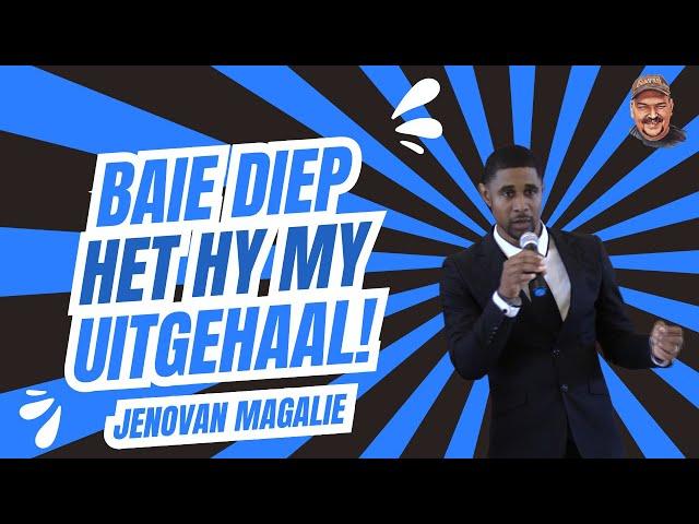 Baie Diep het Hy my kom uithaal - Jenovan Magalie