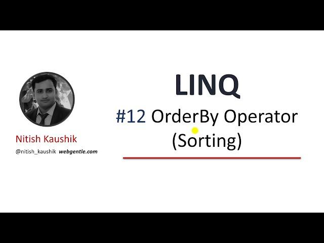 (#12) OrderBy in LINQ | LINQ tutorial for beginners