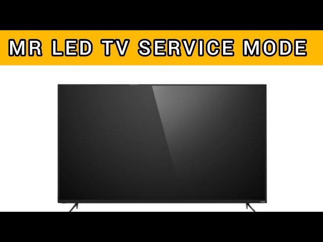 MR led tv service mode