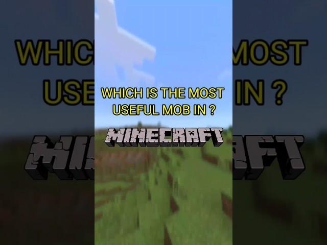 WHICH IS THE MOST USEFUL MOB IN MINECRAFT #shorts #viral #trending #fact #minecraft