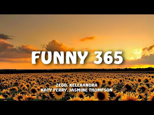 Zedd, Katy Perry, Jessica Thompson -  Funny 365 (kelexandra Remix) [Lyric Video]