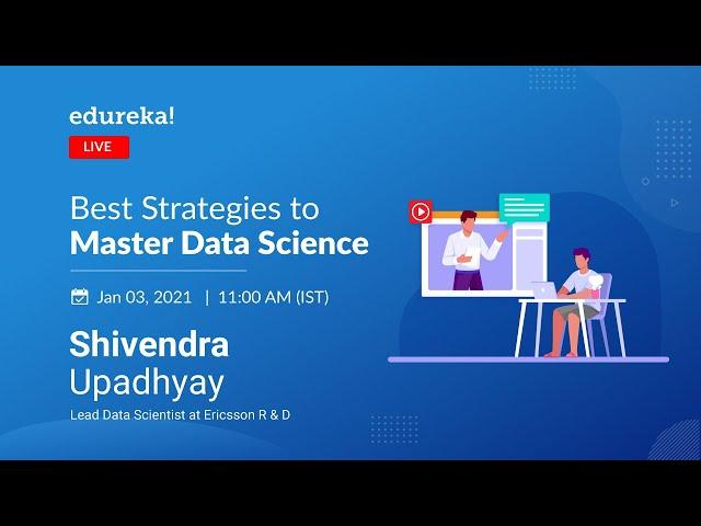 Best Strategies to Master Data Science in 2021 | Data Science Tutorial | Edureka