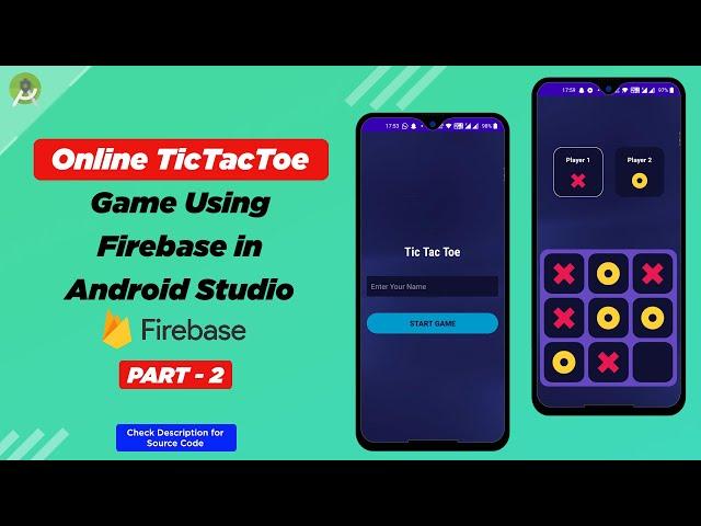 How to create Online Tic Tac Toe game using Firebase in Android Studio | Part - 2 | Connect Firebase