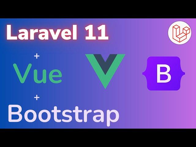 Laravel 11 + Vue.js 3 + Bootstrap | Laravel 11 Api With VueJS  [HINDI]