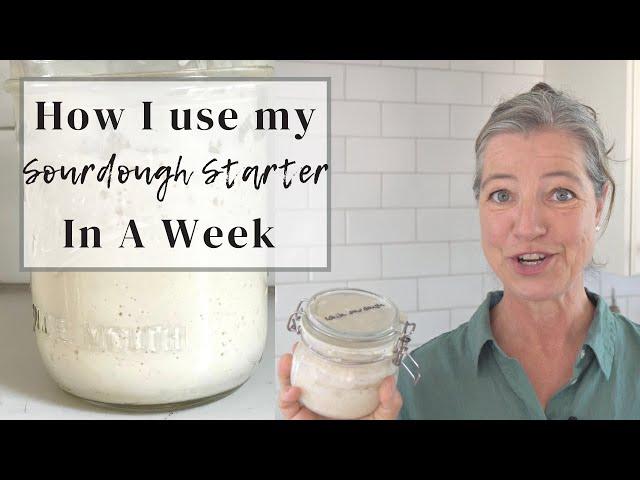 How I ACTUALLY use my Sourdough Starter in A Week