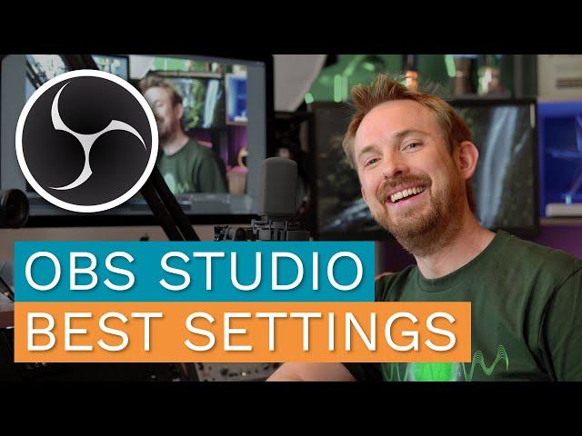 Best Settings for OBS Studio - Live Streaming Tutorial