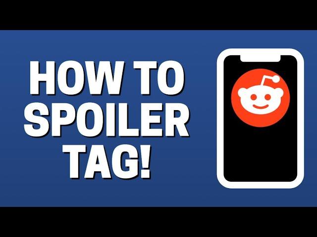 How To Spoiler Tag Post On Reddit App