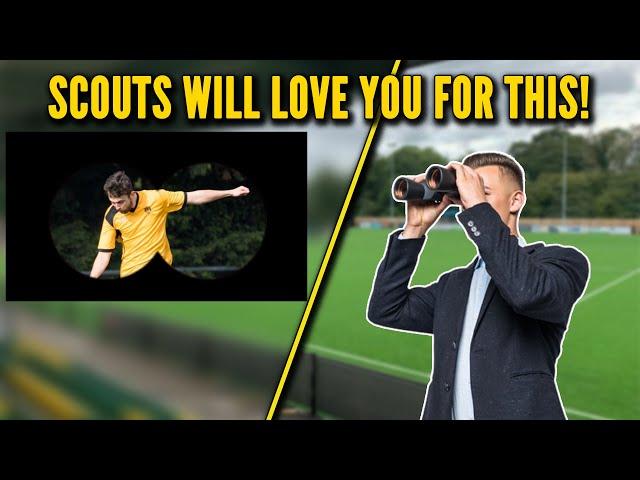 What Football Scouts Look Out For (THEY'RE EASY TO DO!)