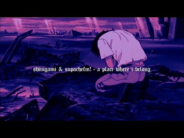 shinigami - a place where i belong (ft. supachefm!) [prod. 4evr]