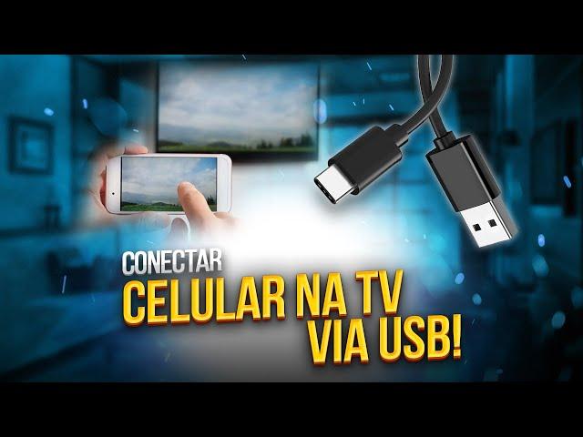 Como CONECTAR seu CELULAR NA TV usando o CABO USB (2024)