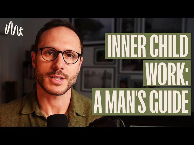 A Mans Guide To Inner Child Work