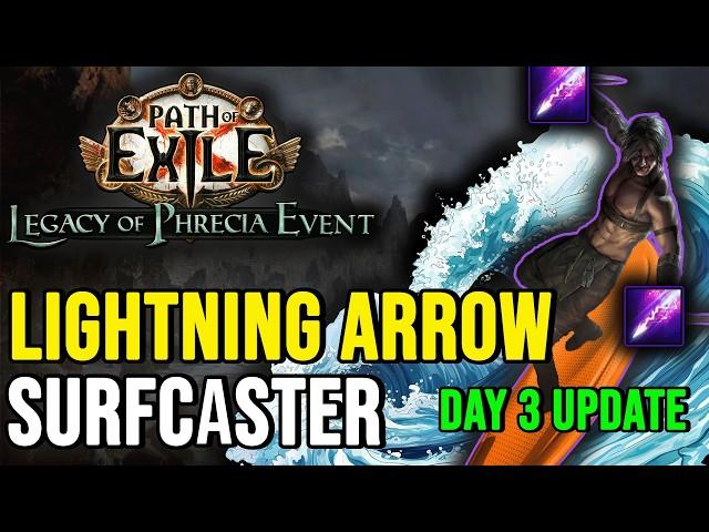 Day 3 Build Update to the Lightning Arrow Surfcaster - Legacy of Phrecia Event Path of Exile 3.25