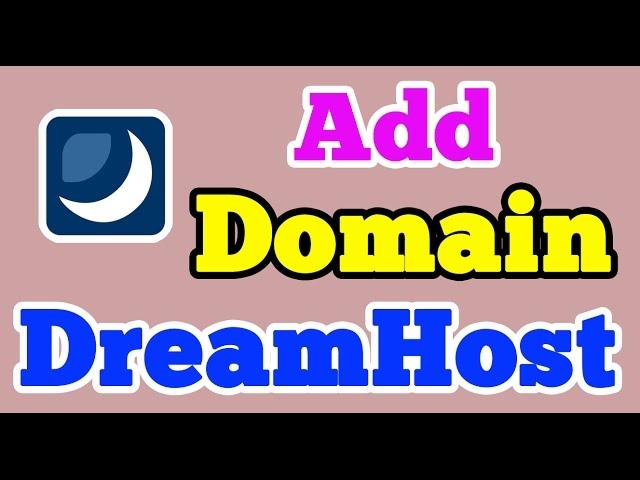 Add a domain on Dreamhost Hosting Panel