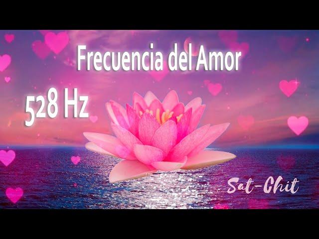 FRECUENCIA DEL AMOR 528 Hz  Energía POSITIVA Milagrosa  Sanar Chakra Corazón