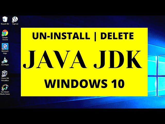 How to UNINSTALL or DELETE Java  JDK on windows 10?