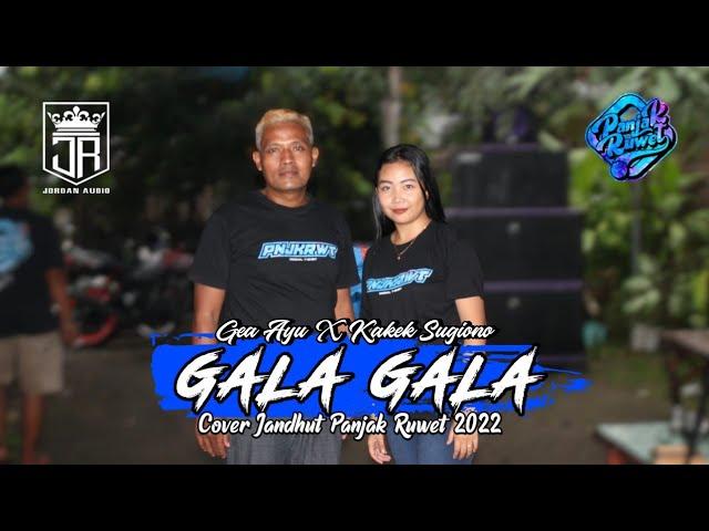 GALA GALA ( Kakek Sugiono Ft Gea Ayu ) Cover Jandhut PANJAK RUWET OFFICIAL - JORDAN AUDIO
