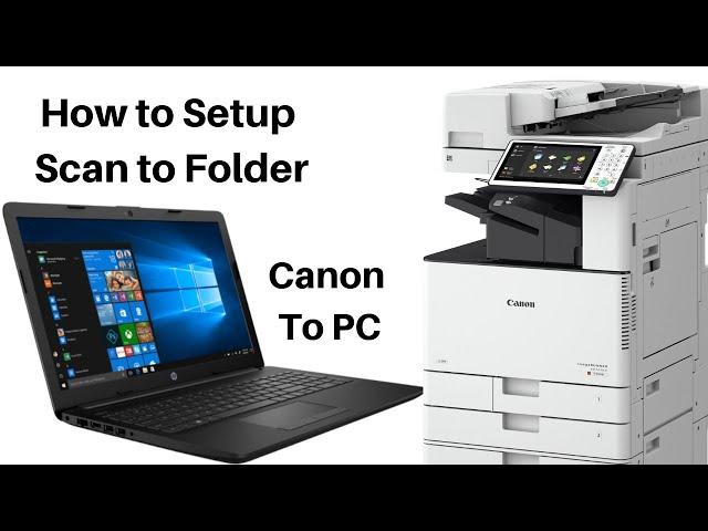 How to Setup Scan to Folder (Canon Copier to PC)