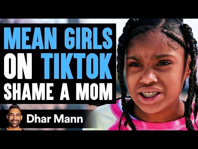 Mean Girls On TikTok Shame Mom, They Instantly Regret It | Dhar Mann