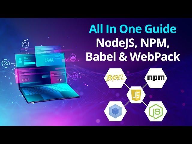 Learn Basic of NodeJS, NPM, Babel, and WebPack: Modern JavaScript | Eduonix