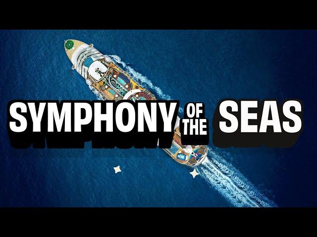 Symphony of the Seas FULL Ship Tour