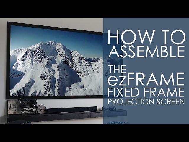 How To Assemble Elite Screens' ezFrame Projection Screen with CineGrey 5d Screen Material