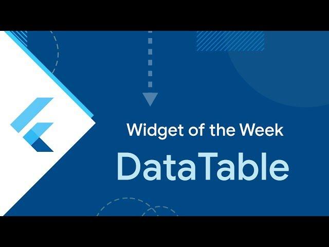 DataTable (Flutter Widget of the Week)