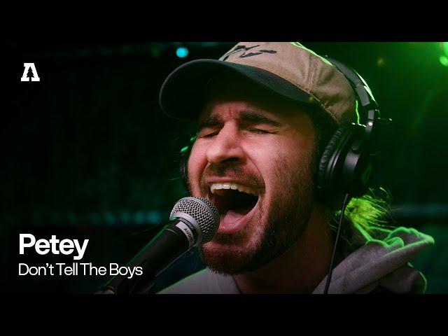 Petey - Don't Tell The Boys | Audiotree Live