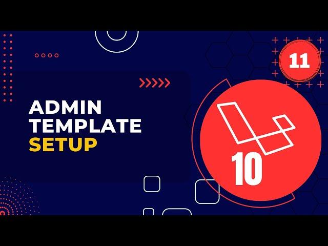 Laravel 10 Full Course | #11 Admin Template Setup