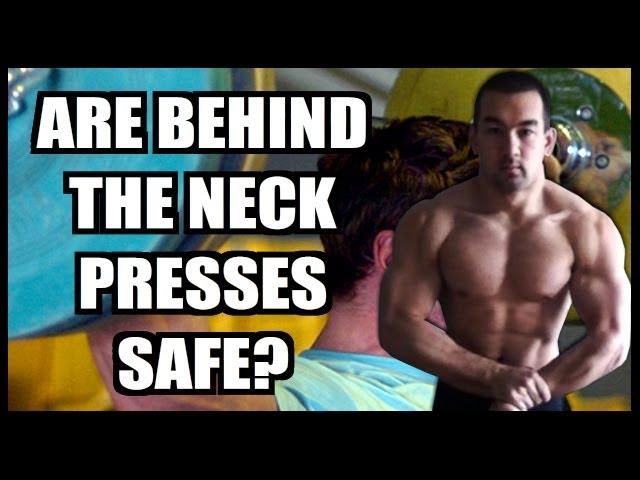 Behind The Neck Press: Good Or Bad? Safe Or Dangerous?