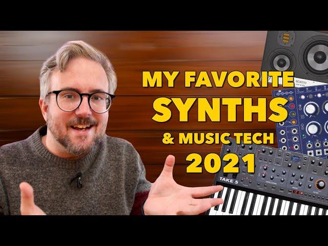 My Favorite Synths & Music Tech 2021... so far!