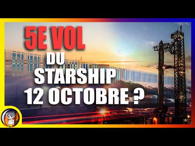 5e VOL du STARSHIP : le 12 Octobre ? - Le Journal de la STARBASE #200 - Le JDE