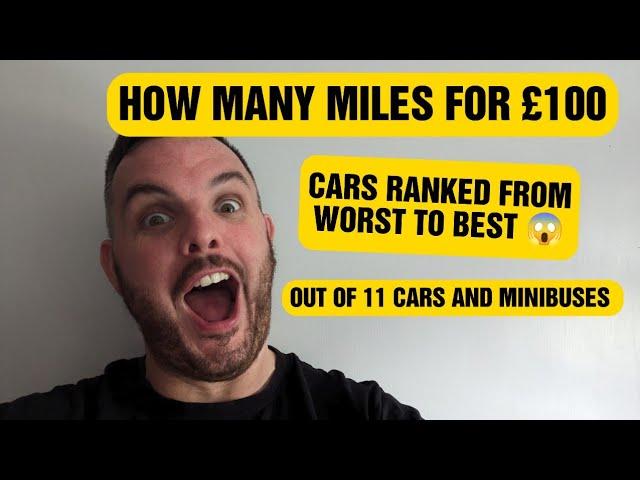 Best to Worst MPG cars: Important when choosing your next car / minibus for Uber and taxis