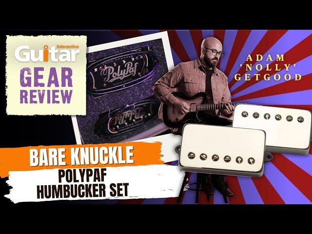 Bare Knuckle PolyPaf Humbucker Set | Review | Adam 'Nolly' Getgood | Guitar Interactive