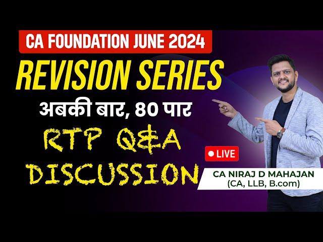 CA FOUNDATION LAW RTP JUNE 2024 DISCUSSION by CA NIRAJ D MAHAJAN