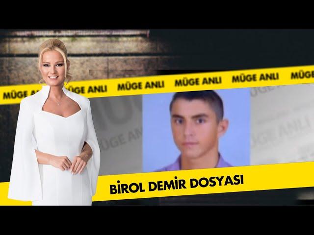 Birol Demir Dosyası | Müge Anlı ile Tatlı Sert Arşiv